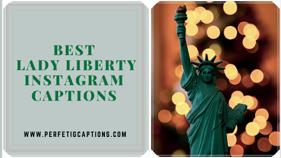 Best-Lady-Liberty-Instagram-Captions