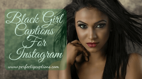 Black-Girl-Captions-For-Instagram