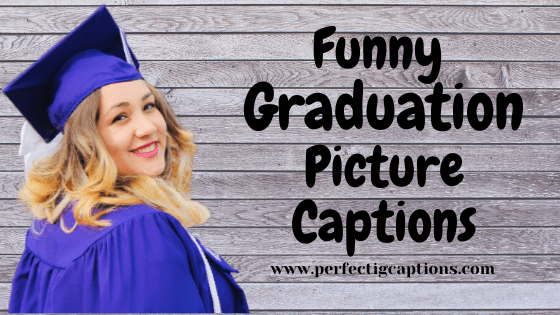 Funny-Graduation-Picture-Captions