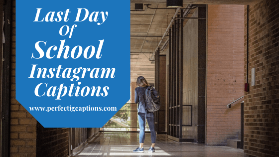 Last-Day-Of-School-Instagram-Captions
