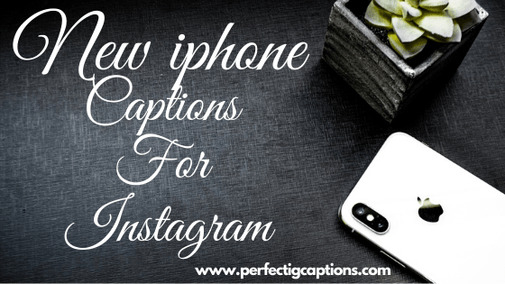 New-iphone-Captions-For-Instagram