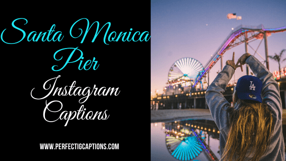 Santa-Monica-Pier-Instagram-Captions