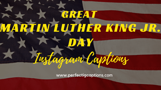 Great-Martin-Luther-King-Jr.-Day-Instagram-Captions