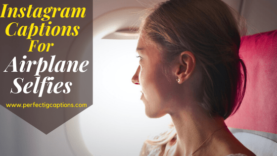Instagram-Captions-For-Airplane-Selfies