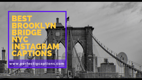 Best-Brooklyn-Bridge-NYC-Instagram-Captions